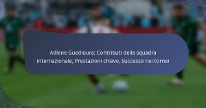 Adlene Guedioura: Contributi della squadra internazionale, Prestazioni chiave, Successo nei tornei
